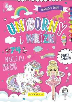 Magiczny Świat. Unicorny i Wróżki