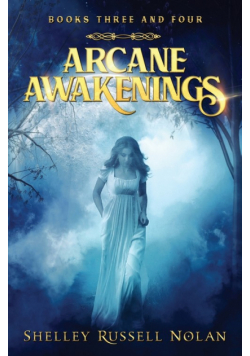 Arcane Awakenings Books Three and Four