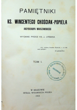 Pamiętniki Ks Wincentego Chościak Popiela Tom I i II 1915 r