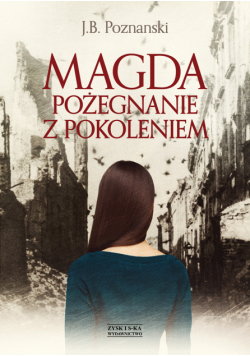 Magda. Pożegnanie z pokoleniem