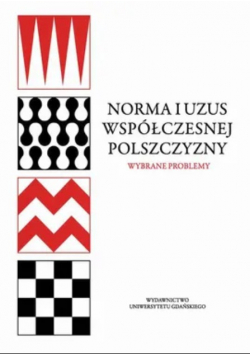 Norma i uzus współczesnej polszczyzny