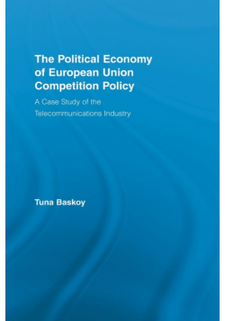 The Political Economy of European Union Competition Policy