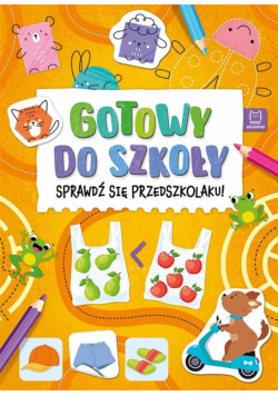 Gotowy do szkoły. Sprawdź się przedszkolaku!