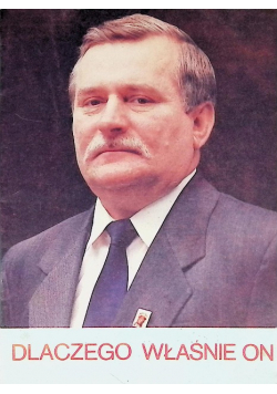 Dlaczego właśnie on
