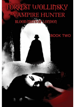Forrest Wollinsky Vampire Hunter