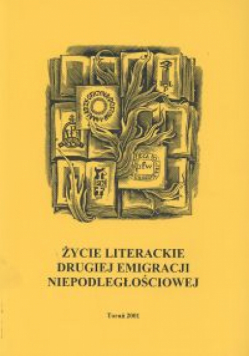 Życie literackie drugiej emigracji niepodległościowej