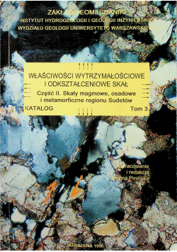 Właściwości wytrzymałościowe i odkształceniowe skał tom 3
