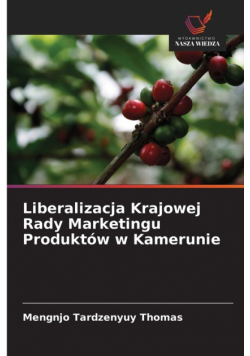 Liberalizacja Krajowej Rady Marketingu Produktów w Kamerunie