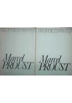Marcel Proust Biografia Tom I i II