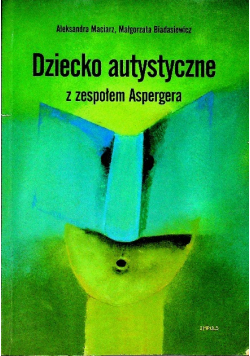 Dziecko autystyczne z zespołem Aspergera