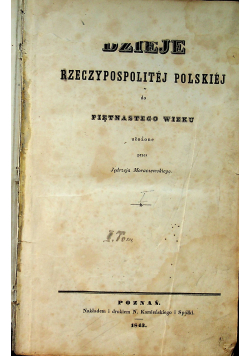 Dzieje Rzeczypospolitej Polskiej Tom I i II ok 1844 r