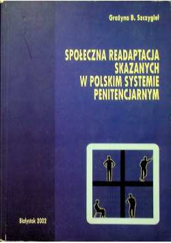 Społeczna redaptacja sazanych w polskim systemie penitencjarnym