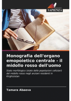 Monografia dell'organo emopoietico centrale - il midollo rosso dell'uomo
