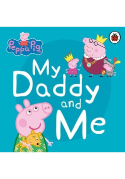 Peppa Pig My Daddy and Me
