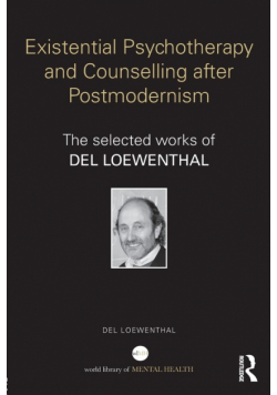 Existential Psychotherapy and Counselling after Postmodernism