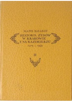 Historja Żydów w Krakowie i na Kazimierzu 1304–1868