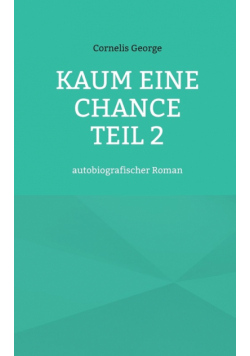 Kaum eine Chance teil 2