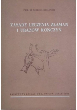 Zasady leczenia złamań i urazów kończyn