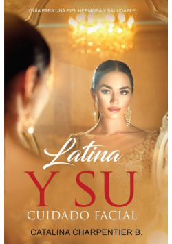 Latina y su Cuidado Facial