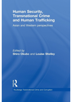 Human Security, Transnational Crime and Human Trafficking