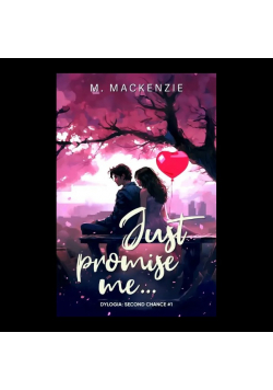 Just promise me...