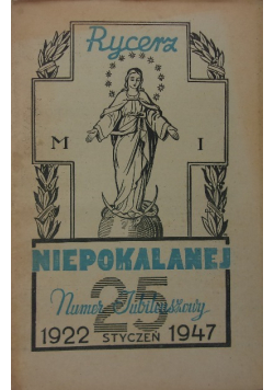 Rycerz niepokalanej Nr 1 do 12 1947 r.