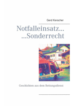Notfalleinsatz... ...Sonderrecht