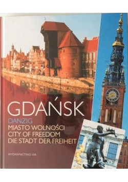 Gdańsk miasto wolności Nowa