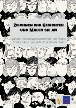 Zeichnen wir Gesichter und Malen sie an