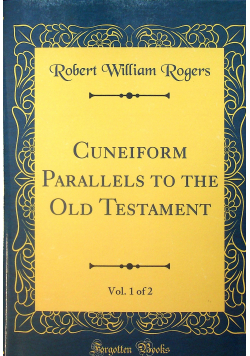Cuneiform Parallels to the Old Testament Vol 1 of 2  reprint z 1912 r