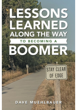 Lessons Learned Along the Way to Becoming a Boomer