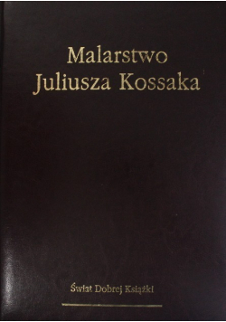 Malarstwo Juliusza Kossaka