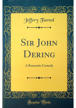Sir John dering a romantic comedy reprint