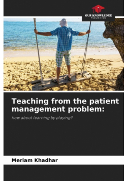Teaching from the patient management problem