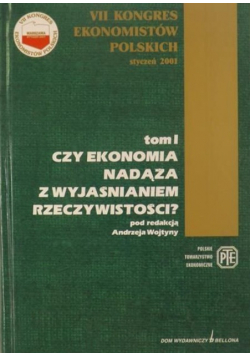Czy ekonomia nadąża z wyjaśnieniem rzeczywistości Tom 1