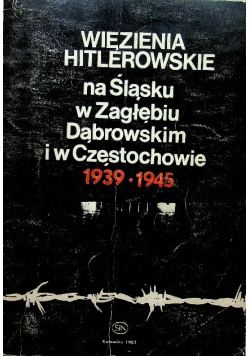 Więzienia Hitlerowskie na Śląsku