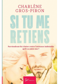 Si tu me retiens
