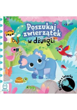 Poszukaj zwierzątek w dżungli. Książka z latarką