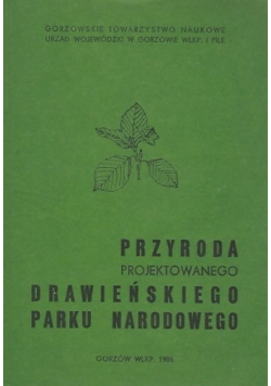 Przyroda projektowanego Drawieńskiego Parku Narodowego