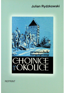 Chojnice i okolice Przewodnik turystyczny