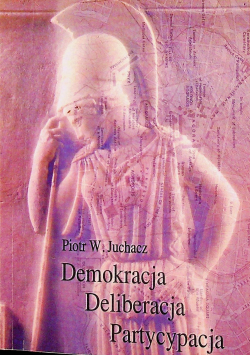 Demokracja Deliberacja Partycypacja