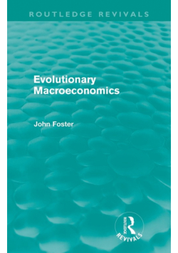 Evolutionary Macroeconomics (Routledge Revivals)