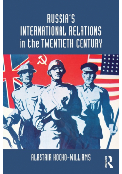 Russia's International Relations in the Twentieth Century