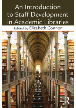An Introduction To Staff Development In Academic Libraries