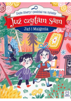 Już czytam sam. Jaś i Małgosia.