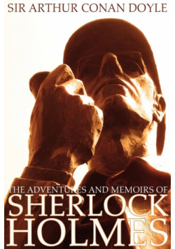 The Adventures and Memoirs of Sherlock Holmes (Illustrated) (Engage Books)