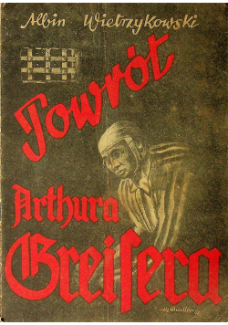 Powrót Artura Greisera 1946 r