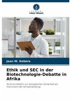 Ethik und SEC in der Biotechnologie-Debatte in Afrika
