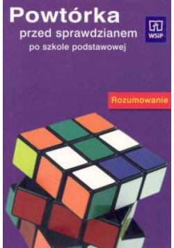 Powtórka przed sprawdzianem po szkole podstawowej Rozumowanie