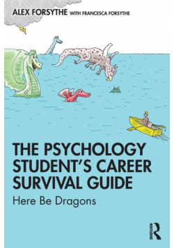 The Psychology Student's Career Survival Guide